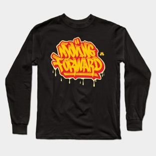 Moving forward graffiti Long Sleeve T-Shirt